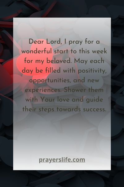 Praying For A Wonderful Start To Your Week