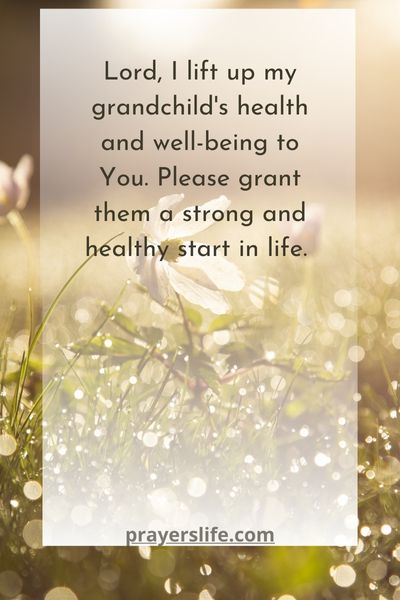 Praying For The Health And Wellbeing Of Your Grandchild