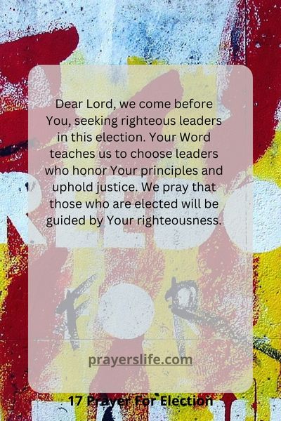Praying For The Righteous Leaders In The Election