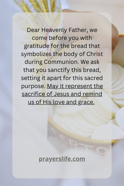 Praying For The Sanctification Of The Bread During Communion