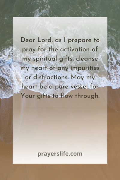 Preparing Your Heart For A Spiritual Gifts Prayer