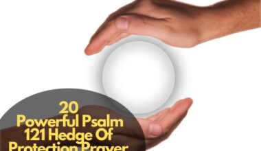 Psalm 121 Hedge Of Protection Prayer