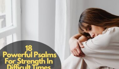 Psalms For Strength In Difficult Times