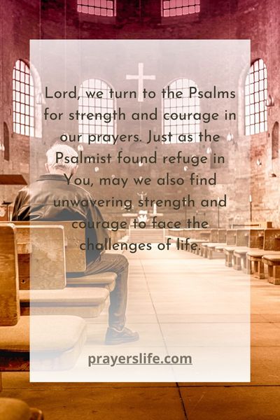 Psalms For Strength And Courage In Prayer