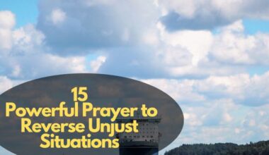 Prayer To Reverse Unjust Situations