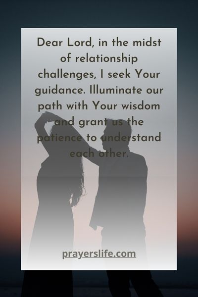 Seeking Divine Guidance In Relationship Struggles