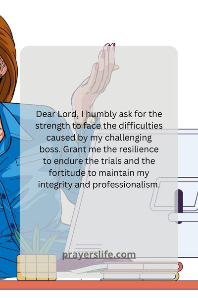 Seeking Strength Through Prayer When Confronted With A Challenging Superior