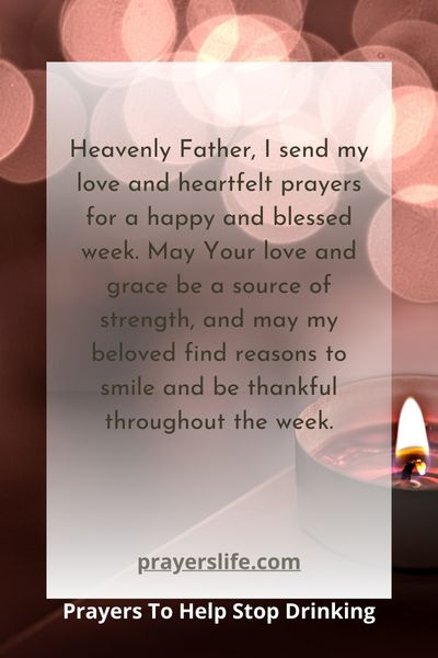 Sending Love And Prayers For A Happy Week