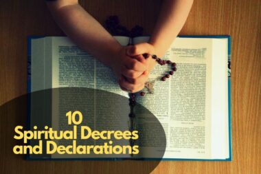 10 Spiritual Decrees And Declarations