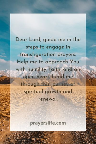 Steps To Engaging In Transfiguration Prayers
