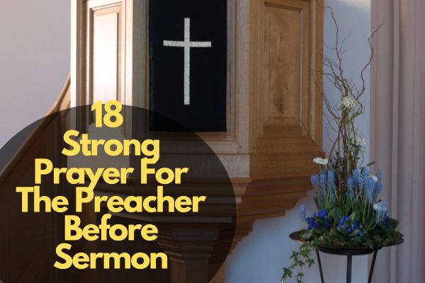 Strong Prayer For The Preacher Before Sermon
