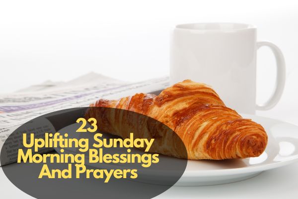 Sunday Morning Blessings And Prayers