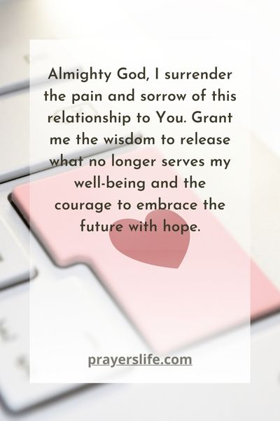 Surrendering Pain Through A Relationship Release Prayer
