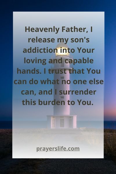 Surrendering Your Son'S Addiction To God In Prayer