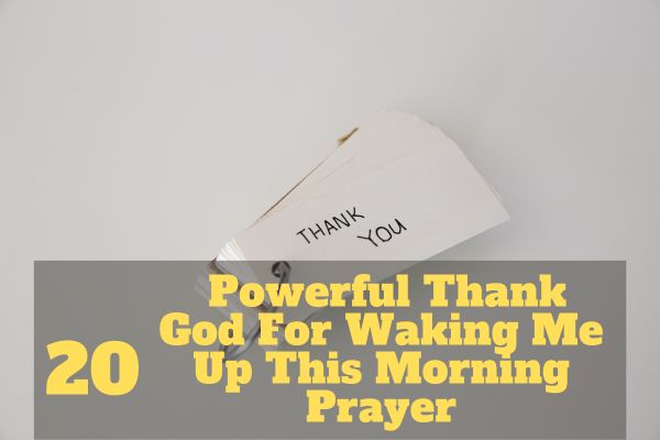 Thank God For Waking Me Up This Morning Prayer