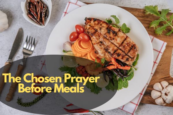 The Chosen Prayer Before Meals
