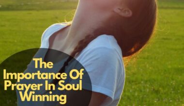 The Importance Of Prayer In Soul Winning