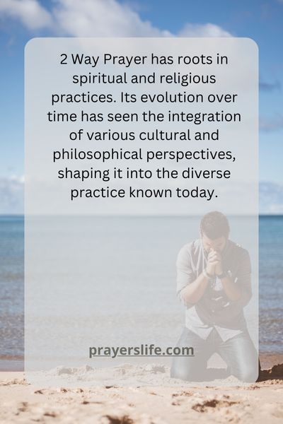 The Origins Of 2 Way Prayer