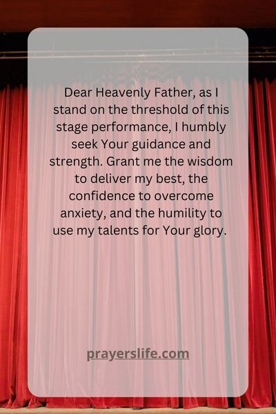 The Power Of Prayer: Preparing For A Stage Performance