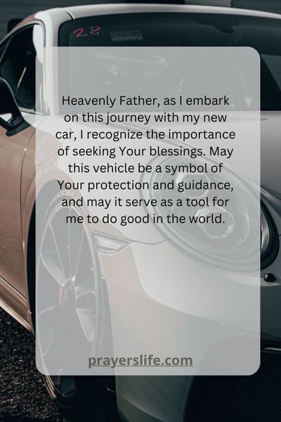 The Significance Of Blessing Your New Car Through Prayer