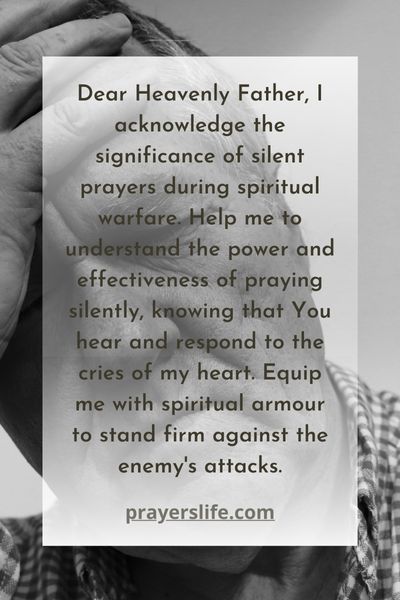 The Significance Of Silent Prayers In Spiritual Warfare