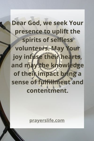 The Spirit-Lifting Prayer For Selfless Volunteers