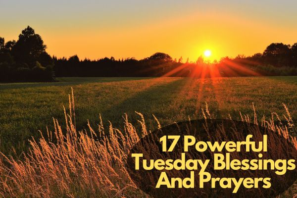 Tuesday Blessings And Prayers