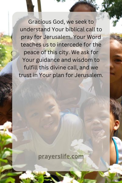 Understanding The Biblical Call To Pray For Jerusalem