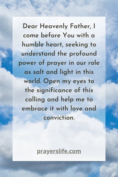 Understanding The Power Of Prayer For Salt And Light