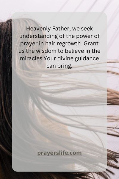 Understanding The Power Of Prayer In Hair Regrowth