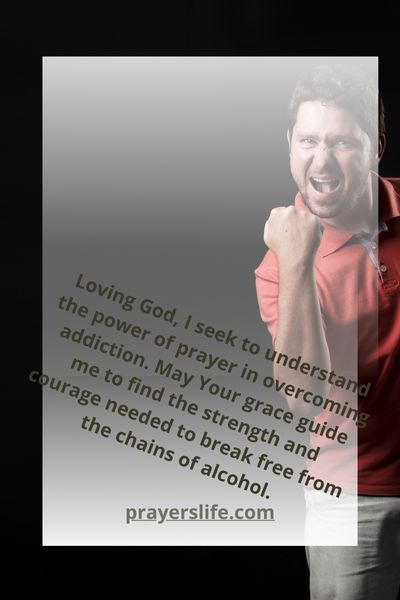 Understanding The Power Of Prayer In Overcoming Addiction