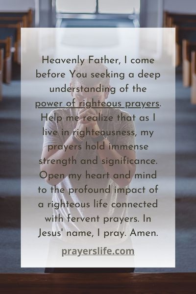 Understanding The Power Of Righteous Prayers