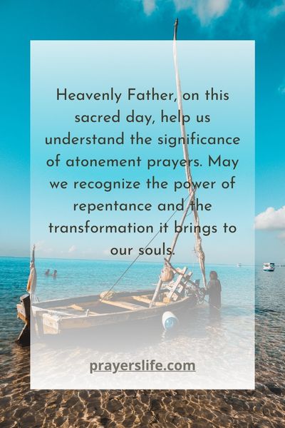 Understanding The Significance Of Atonement Prayers