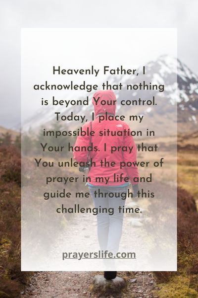 Unleash The Power Of Prayer For Your Impossible Situation