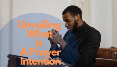 Unveiling What Is A Prayer Intention