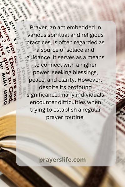 Unveiling The Challenges Of Prayer