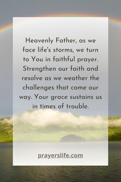 Weathering The Storm With Faithful Prayers