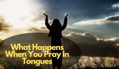 What Happens When You Pray In Tongues