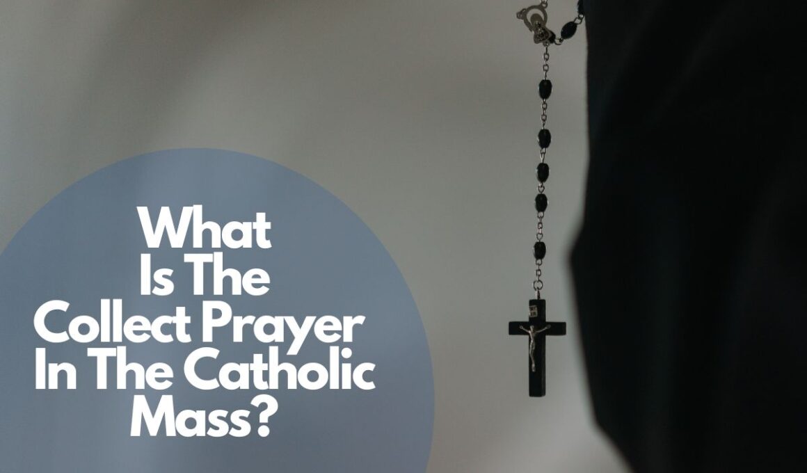 What Is The Collect Prayer In The Catholic Mass?