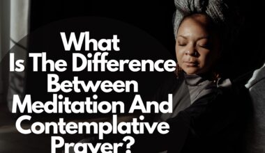 What Is The Difference Between Meditation And Contemplative Prayer