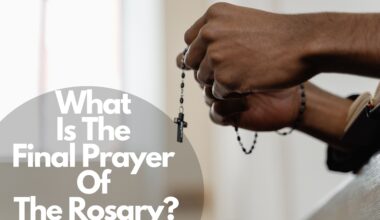 What Is The Final Prayer Of The Rosary?