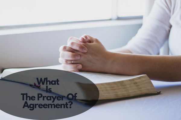 What Is The Prayer Of Agreement?