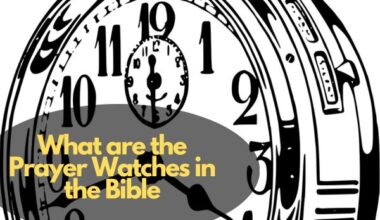 What Are The Prayer Watches In The Bible