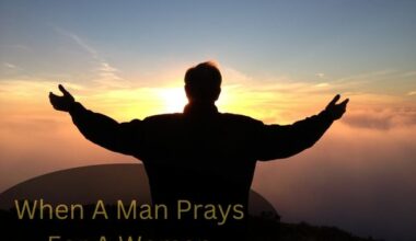 When A Man Prays For A Woman