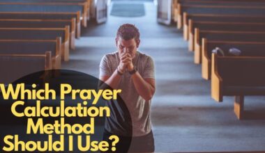 Which Prayer Calculation Method Should I Use?
