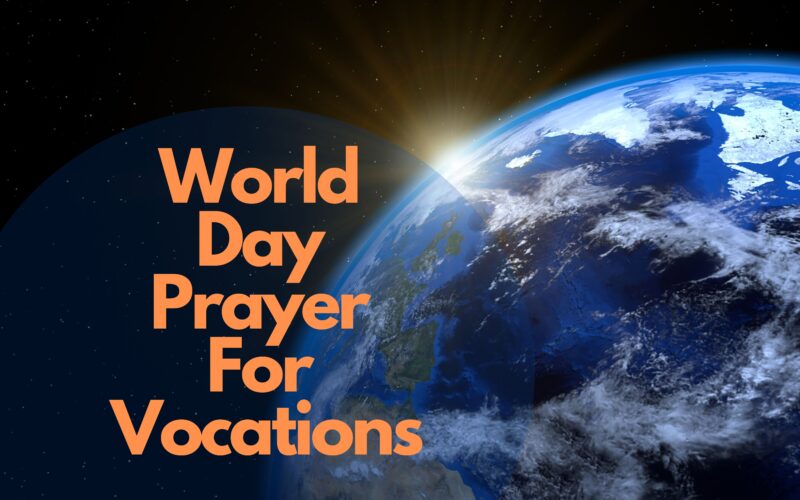 World Day Prayer For Vocations