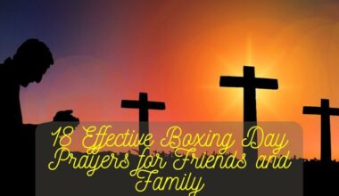 18 Effective Boxing Day Prayers For Friends And Family