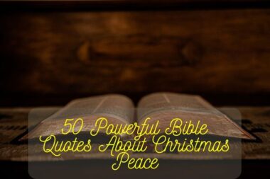 50 Powerful Bible Quotes About Christmas Peace