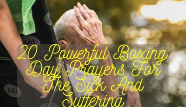 Boxing Day Prayers For The Sick And Suffering