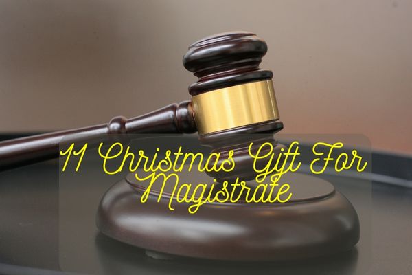 Christmas Gift For Magistrate